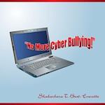 No More Cyber Bullying!