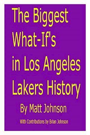 The Biggest What-If's in Los Angeles Lakers History
