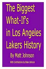 The Biggest What-If's in Los Angeles Lakers History
