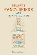 Stuart's Fancy Drinks and How to Mix Them