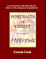 Portraits of Christ from the Epistle to the Hebrews