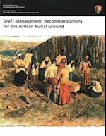 Draft Management Recommendations for the African Burial Ground