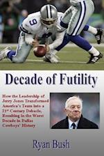 Decade of Futility