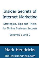 Insider Secrets of Internet Marketing (Volumes 1 and 2)