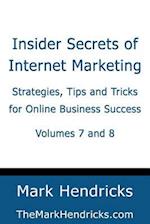 Insider Secrets of Internet Marketing (Volumes 7 and 8)