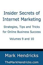 Insider Secrets of Internet Marketing (Volumes 9 and 10)