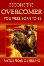 Become the Overcomer You Were Born to Be