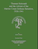 Thomas Holcomb and the Advent of the Marine Corps Defense Battalion, 1936 -1941