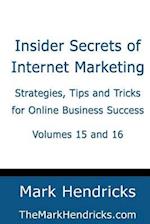 Insider Secrets of Internet Marketing (Volumes 15 and 16)