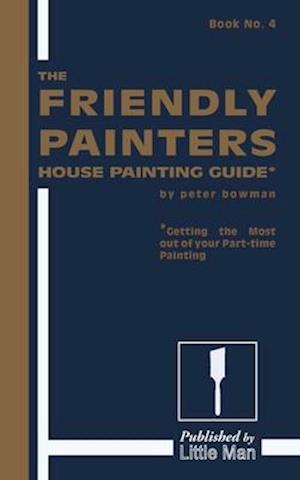 The Friendly Painters House Painting Guide