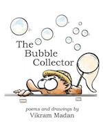 The Bubble Collector: Poems and Drawings by Vikram Madan 