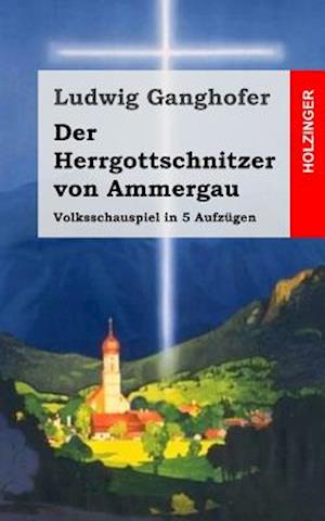 Der Herrgottschnitzer Von Ammergau