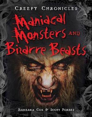 Maniacal Monsters and Bizarre Beasts