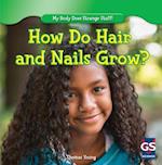 How Do Hair and Nails Grow?