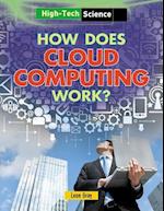 How Does Cloud Computing Work?