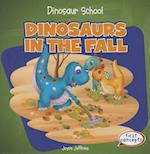 Dinosaurs in the Fall