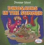 Dinosaurs in the Summer