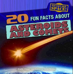 20 Fun Facts about Asteroids and Comets