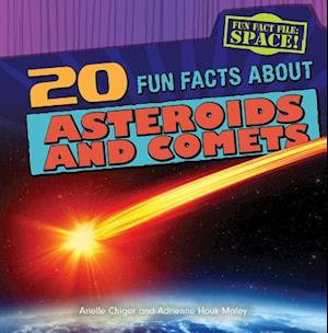 20 Fun Facts about Asteroids and Comets