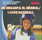 Me Encanta El Beisbol / I Love Baseball
