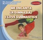 Me Encanta la Gimnasia/I Love Gymnastics
