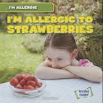 I'm Allergic to Strawberries