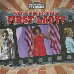 What's It Like to Be the First Lady?