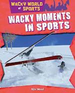 Wacky Moments in Sports