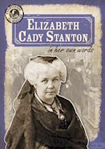 Elizabeth Cady Stanton in Her Own Words