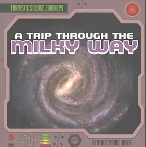 A Trip Through the Milky Way