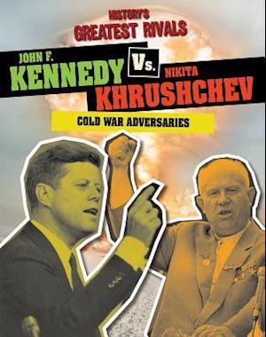 John F. Kennedy vs. Nikita Khrushchev