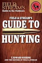 Field & Stream's Guide to Hunting