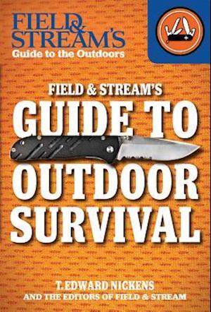 Field & Stream's Guide to Outdoor Survival