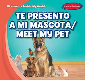 Te Presento a Mi Mascota / Meet My Pet