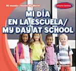 Mi Dia En La Escuela / My Day at School