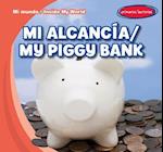Mi Alcancia /My Piggy Bank