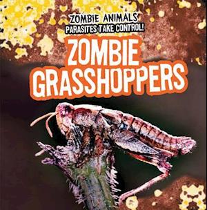 Zombie Grasshoppers