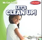 Let's Clean Up!