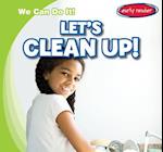 Let's Clean Up!