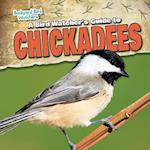 A Bird Watcher's Guide to Chickadees