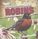 A Bird Watcher's Guide to Robins