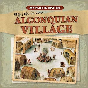 My Life in an Algonquian Village