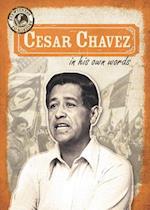 Cesar Chavez in His Own Words