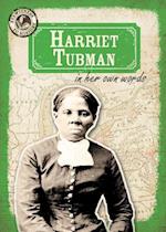 Harriet Tubman in Her Own Words