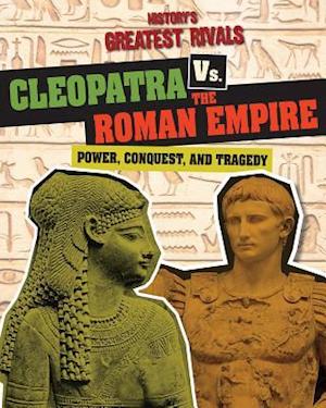 Cleopatra vs. the Roman Empire