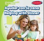 Ayudar Con La Cena / Helping with Dinner