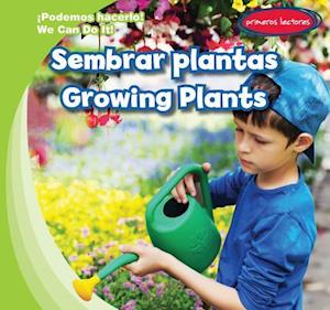 Sembrar Plantas/ Growing Plants