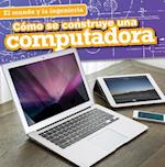 Como Se Construye Una Computadora (How a Computer Is Made)