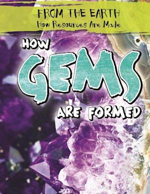 How Gems Are Formed