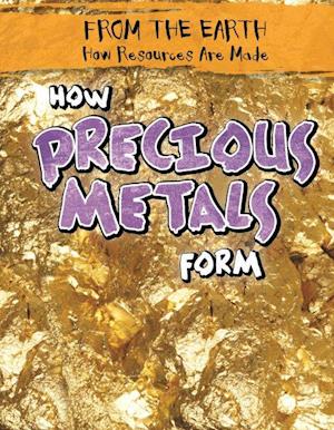 How Precious Metals Form